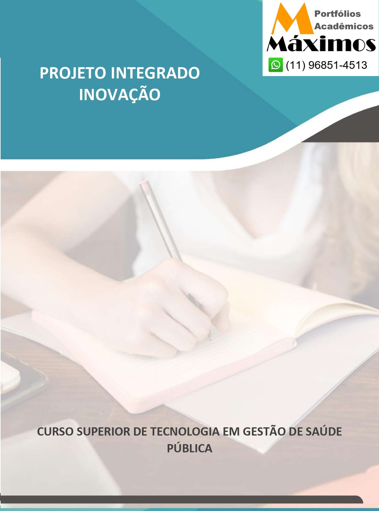 Projeto Integrado Gestão de Saúde Pública - “Inovação viável e sustentável na Gestão em Saúde Pública”